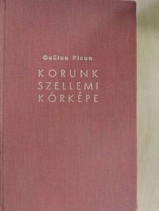 Gaëtan Picon - Korunk szellemi körképe [antikvár]