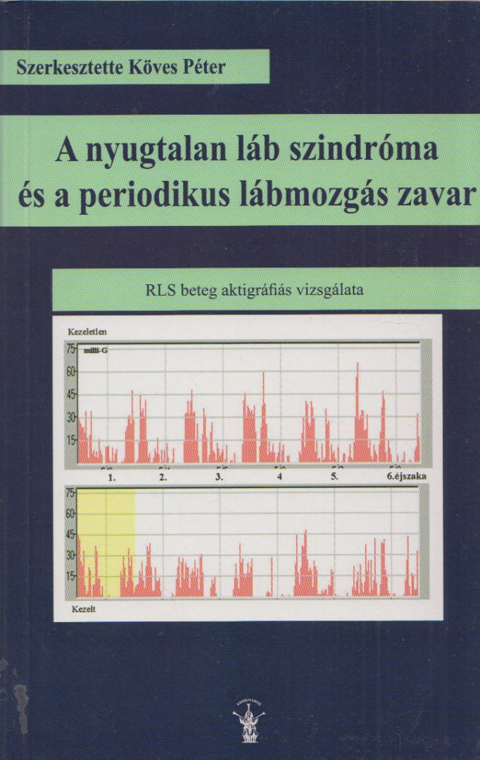 Köves Péter - A nyugtalan láb szindróma és a periodikus lábmozgás zavar (dedikált) [antikvár]