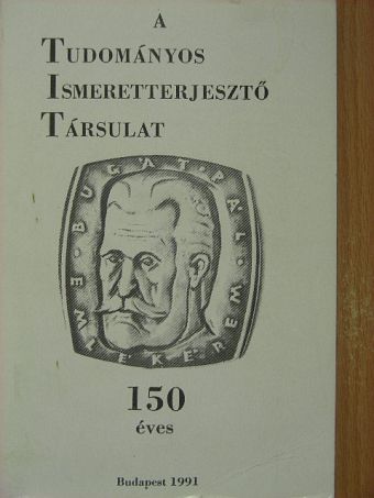 Csapodi István - A Tudományos Ismeretterjesztő Társulat 150 éves [antikvár]