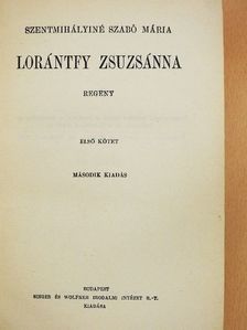 Szentmihályiné Szabó Mária - Lorántfy Zsuzsánna I-II. [antikvár]