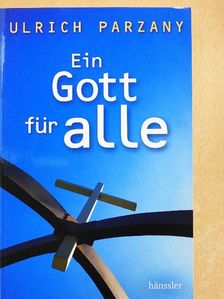 Ulrich Parzany - Ein Gott für alle [antikvár]
