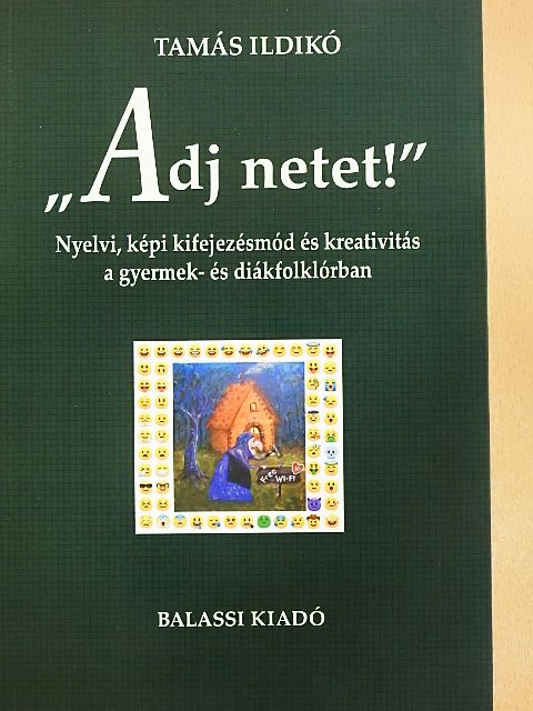 Tamás Ildikó - "Adj netet!" [antikvár]