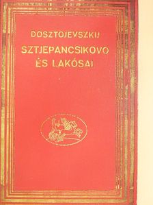 Dosztojevszkij - Sztjepancsikovo és lakósai [antikvár]