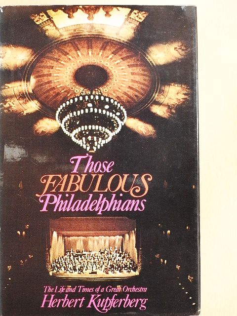 Herbert Kupferberg - Those fabulous Philadelphians [antikvár]