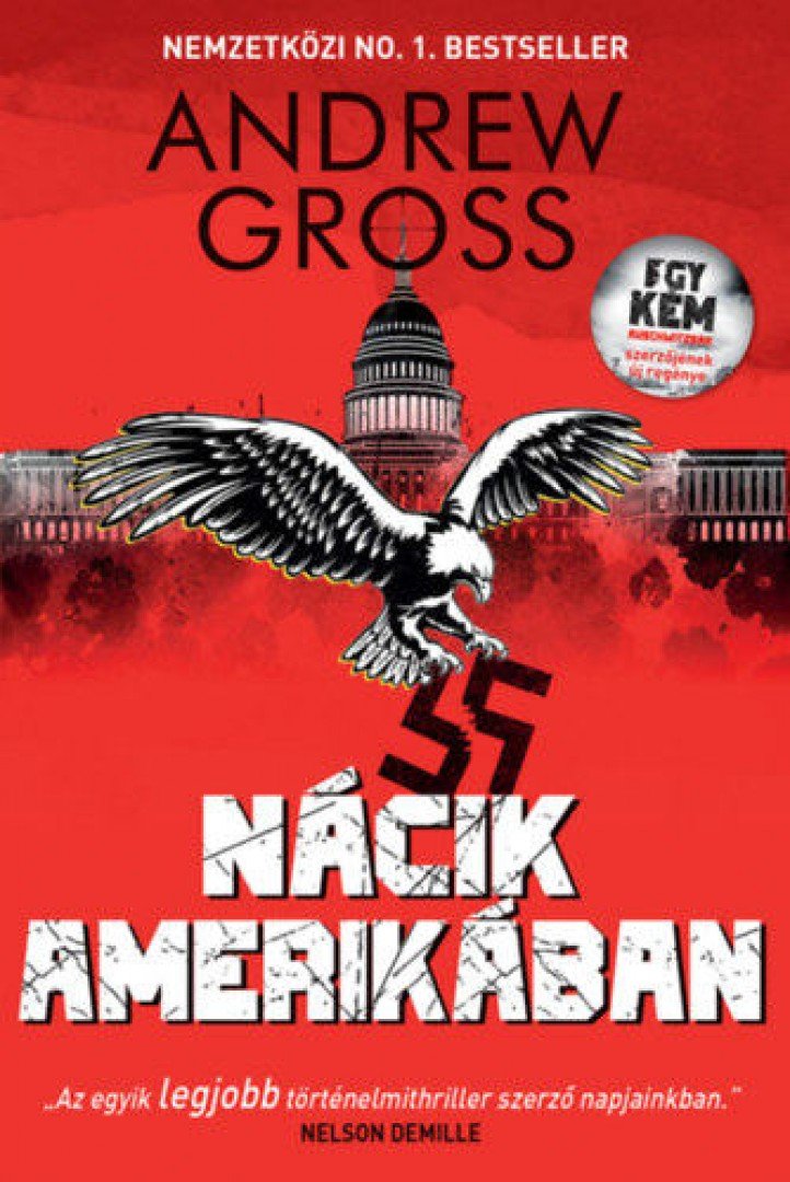 Andrew Gross - Nácik Amerikában [antikvár]