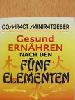 Heide Marie Karin Geiss - Gesund ernähren nach den fünf elementen (minikönyv) [antikvár]