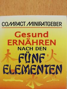 Heide Marie Karin Geiss - Gesund ernähren nach den fünf elementen (minikönyv) [antikvár]