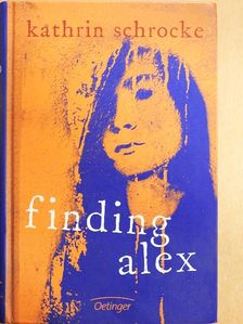 Kathrin Schrocke - Finding Alex [antikvár]