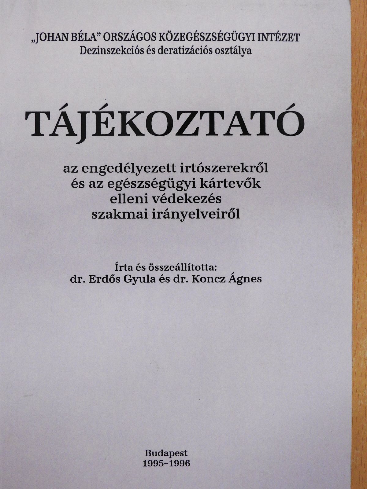 Dr. Erdős Gyula - Tájékoztató az engedélyezett irtószerekről és az egészségügyi kártevők elleni védekezés szakmai irányelveiről 1995-1996 (dedikált példány) [antikvár]