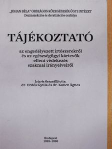 Dr. Erdős Gyula - Tájékoztató az engedélyezett irtószerekről és az egészségügyi kártevők elleni védekezés szakmai irányelveiről 1995-1996 (dedikált példány) [antikvár]