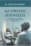 DR. VÖLGYESI FERENC - Orvosi hipnózis