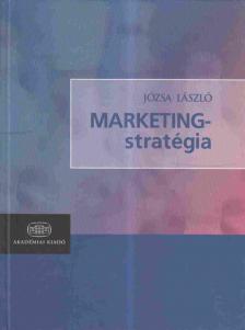 Józsa László - Marketingstratégia - Marketing Strategy [antikvár]