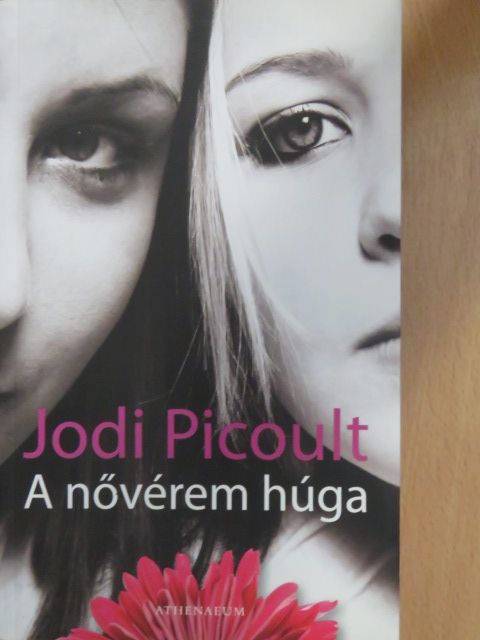 Jodi Picoult - A nővérem húga [antikvár]