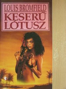 Louis Bromfield - Keserű Lótusz [antikvár]
