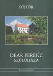 MEGYERI ANNA - Deák Ferenc szülőháza [antikvár]