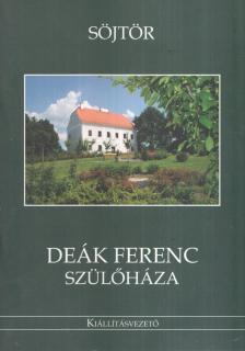 MEGYERI ANNA - Deák Ferenc szülőháza [antikvár]