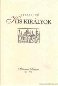 HELTAI JENŐ - Kis királyok [antikvár]