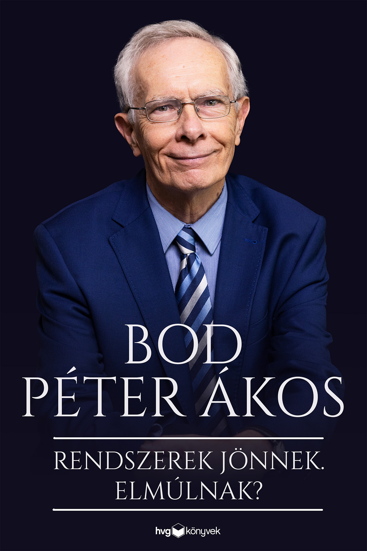 Bod Péter Ákos - Rendszerek jönnek. Elmúlnak? [eKönyv: epub, mobi]