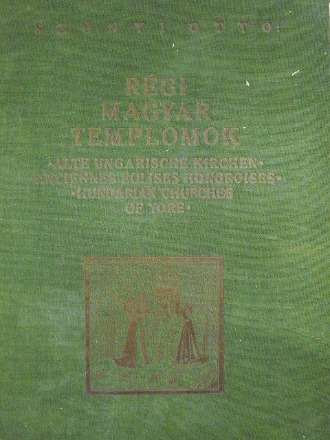 Szőnyi Ottó - Régi magyar templomok (rossz állapotú) [antikvár]