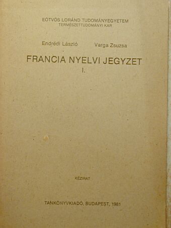 Endrédi László - Francia nyelvi jegyzet I. [antikvár]
