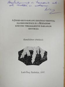 Leél-Őssy Szabolcs - A József-hegyi-barlang geológiai viszonyai, fejlődéstörténete és a Rózsadomb környéki termálkarsztos barlangok genetikája [antikvár]