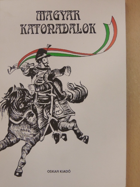 Magyar katonadalok [antikvár]