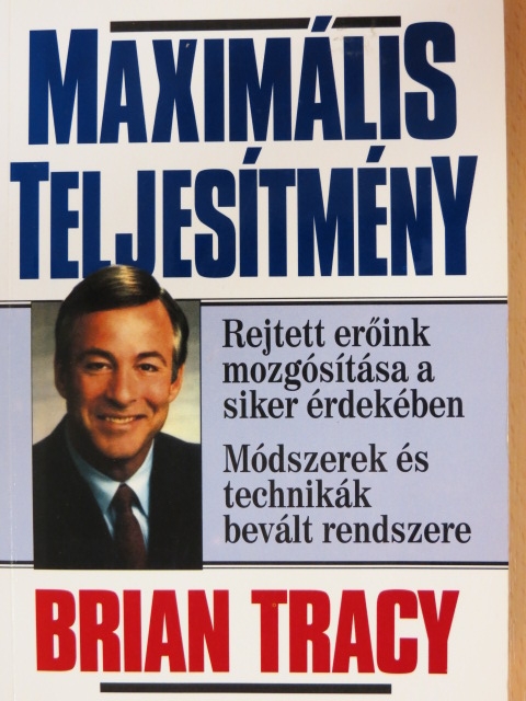 Brian Tracy - Maximális teljesítmény [antikvár]