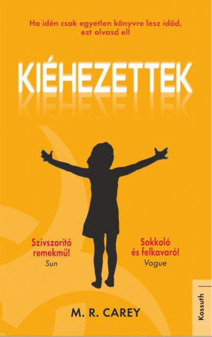 M. R. Carey - Kiéhezettek [antikvár]