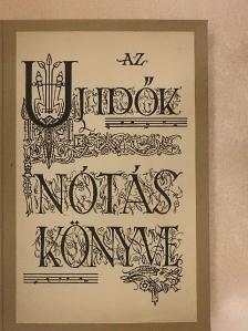 Az Uj Idők Nótáskönyve [antikvár]