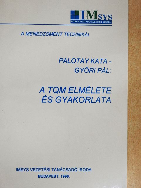 Dr. Varga József - A TQM elmélete és gyakorlata [antikvár]