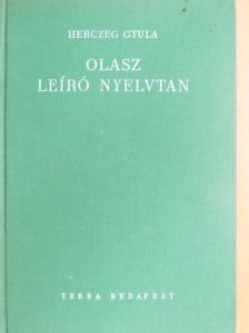 Herczeg Gyula - Olasz leíró nyelvtan [antikvár]