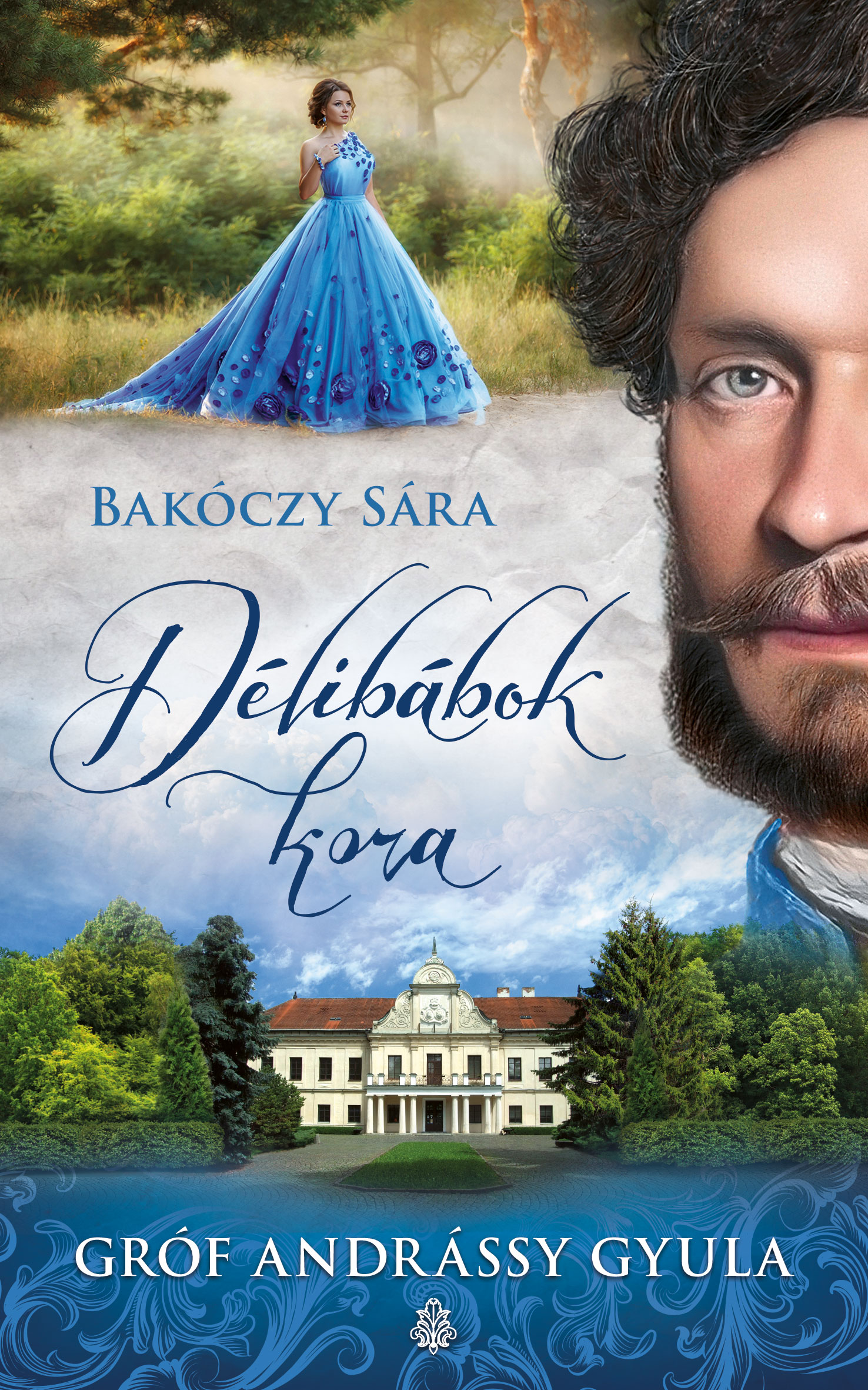Bakóczy Sára - Délibábok kora [szépséghibás]
