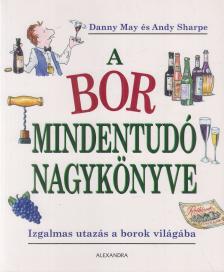 Danny May, Andy Sharpe - A bor mindentudó nagykönyve [antikvár]
