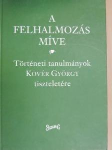 Bácskai Vera - A felhalmozás míve [antikvár]