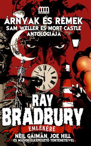 Mort Castle Sam Weller - - Árnyak és rémek - Ray Bradbury emlékére [eKönyv: epub, mobi]