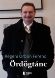 Orbán Ferenc Régeni - Ördögtánc - A Nap süssön rád [eKönyv: epub, mobi]