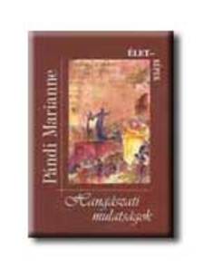 Pándi Marianne - HANGÁSZATI MULATSÁGOK ÉLET-KÉPEK