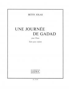 JOLAS,BETSY - UNE JOURNÉE DE GADAD POUR PIANO SUITE POUR ENFANTS