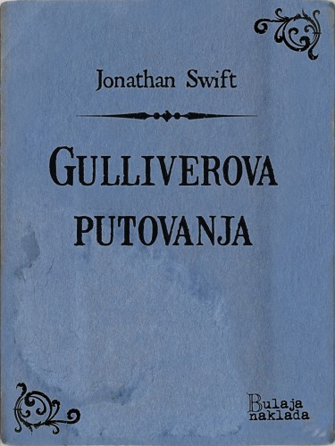 Jonathan Swift Iso Velikanoviæ, - Gulliverova putovanja [eKönyv: epub, mobi]
