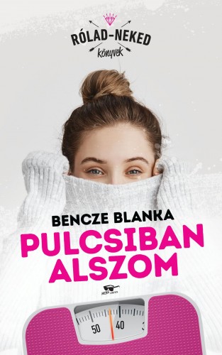 Bencze Blanka - Pulcsiban alszom [eKönyv: epub, mobi]