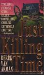 Derek van Arman - Just Killing Time [antikvár]