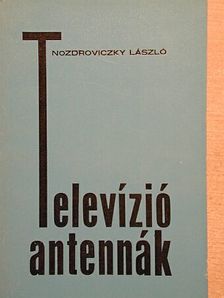 Nozdroviczky László - Televízióantennák [antikvár]
