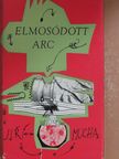Jirí Mucha - Elmosódott arc [antikvár]