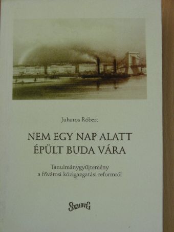 Juharos Róbert - Nem egy nap alatt épült Buda vára [antikvár]