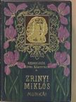 Gróf Zrínyi Miklós - Gróf Zrinyi Miklós válogatott munkái [antikvár]