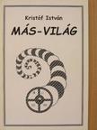 Kristóf István - Más-világ [antikvár]
