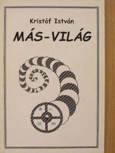 Kristóf István - Más-világ [antikvár]