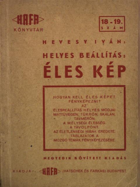 Hevesy Iván - Helyes beállítás: Éles kép [antikvár]