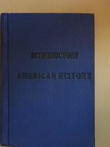 Albert Jay Benton - Introductory American History [antikvár]