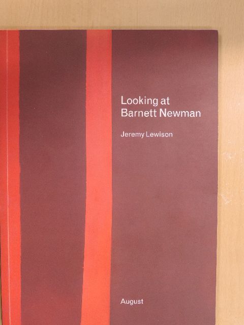 Jeremy Lewison - Looking at Barnett Newman [antikvár]